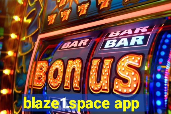 blaze1.space app